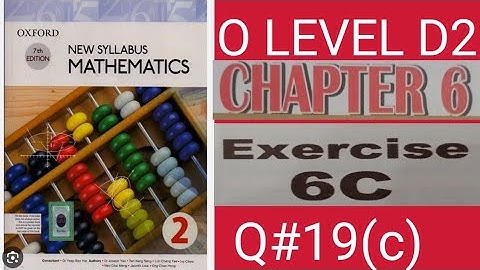 OXFORD 7TH EDITION|NEW SYLLABUS MATHEMATICS 2|EXERCISE 6C| QUESTION19(c)|O LEVEL| D2MATH|
