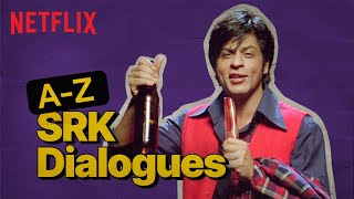 Shah Rukh Khan's ICONIC Dialogues from A to Z!