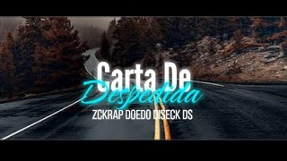 Diseck Ds - Carta De Despedida 💌💔 Ft @zckrap & Doedo [Prod. Jec Beats ] Rap Sad 2024