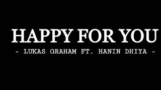 Lukas Graham - Happy for you Ft. Hanin Dhiya (Lyric Video)