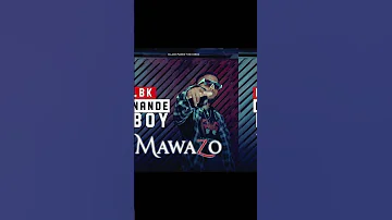Mawazo By LBK NandeBoy 