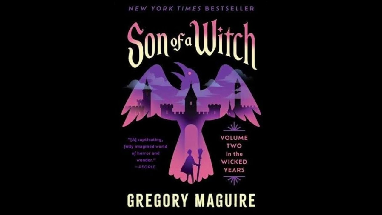 Son of a Witch by Gregory Maguire(Under the Jackal Moon Chapter 1, Part 4, Final Part of Chapter 1)