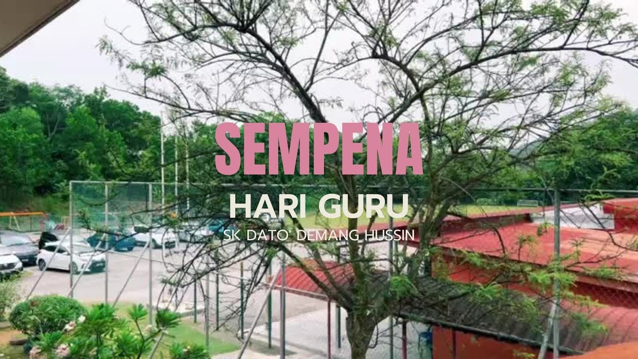 MONTAJ HARI GURU SK DATO' DEMANG HUSSIN 2022