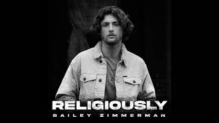 Bailey Zimmerman - Religiously (Live At The Bobby Bones)