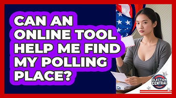 Can An Online Tool Help Me Find My Polling Place?