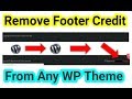 How to Remove footer credit from any WordPress Template