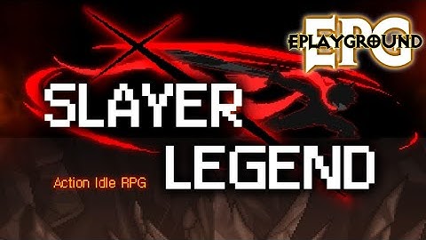 Slayer Legend Android Gameplay