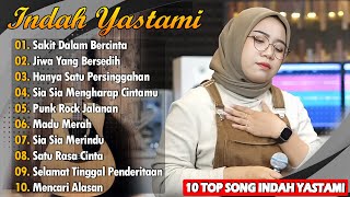 Indah Yastami Full Album 2024 || Sakit Dalam Bercinta - Satu Rasa Cinta || Akustik Cover Terpopuler