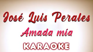 Jose Luis Perales - Amada mia - KARAOKE