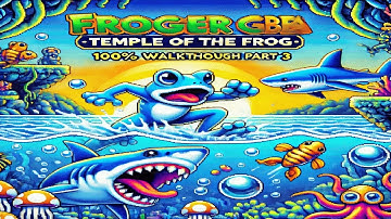 Frogger’s Adventures: Temple of the Frog [GBA] - 100% Walkthrough | Part 3: Sea Town Trials