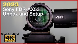 SONY FDR AX53 UNBOXING and SETUP (UHD4K Footage)
