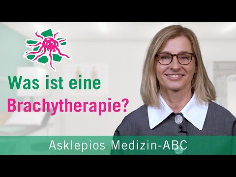 Was ist eine Brachytherapie? - Medizin ABC | Asklepios