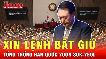 Điều tra viên Hàn Quốc xin lệnh bắt giữ Tổng thống Yoon Suk-yeol | Tin tức 24h