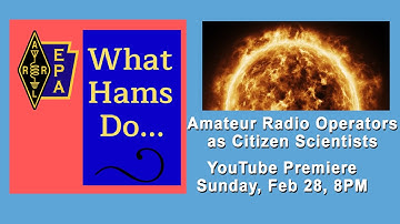 What Hams Do #4 - Amateur Radio Operators as Citizen Scientists