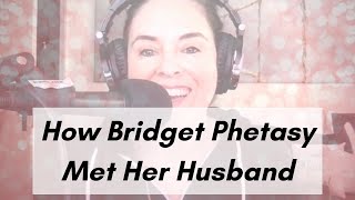How Bridget Phetasy Met Her Husband