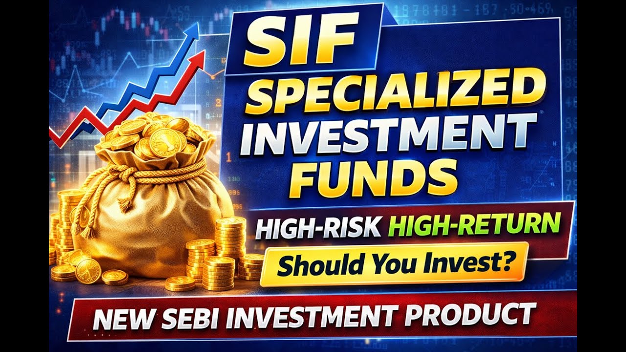 SEBI New Asset Class: Specialized Investment Fund (SIF) Explained | ₹10 Lakh Guide