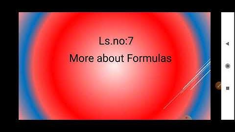 Std :6 Ls no. :7  More about Formulas