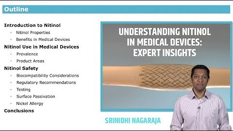 Understanding Nitinol in Medical Devices | Expert Insights with Srinidhi Nagaraja