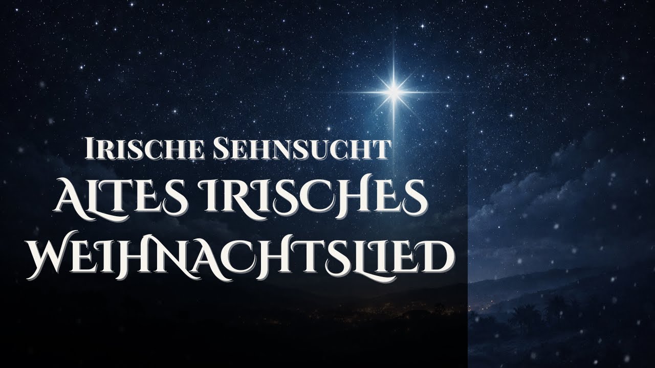 In jener Nacht zu Bethlehem · Ein irisches Weihnachtslied (Don Oíche Úd i mBeithil)