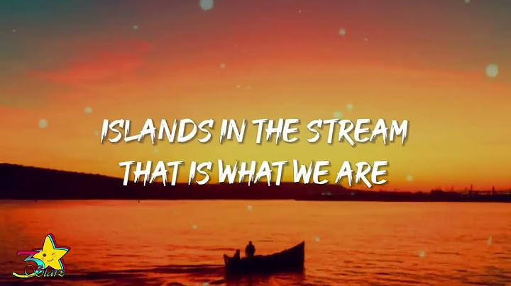 Islands in the stream kenny rogers and dolly parton lyrics