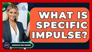 What Is Specific Impulse? - Emerging Tech Insider