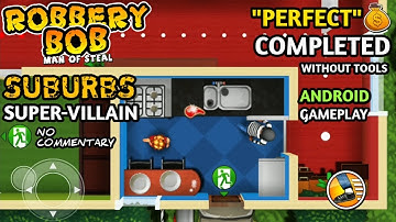 Robbery Bob: Man of Steal | Chapter 1: Suburbs - Level 6: Super-Villain (Perfect) | No Commentary