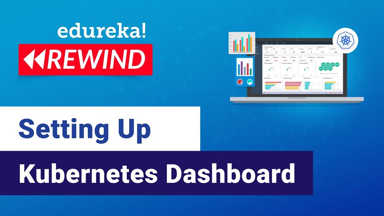 How to Set Up Kubernetes Dashboard | Kubernetes Dashboard Overview