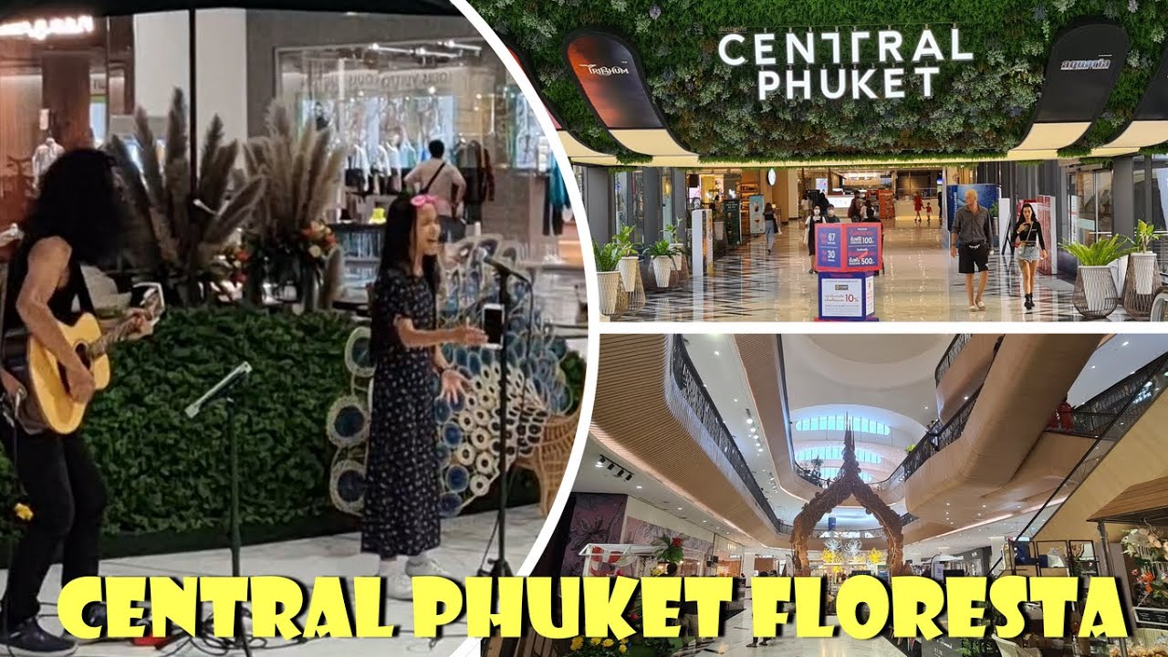 Central Phuket Floresta - New Shopping Mall Phuket Town 4K @Queenonstreet 