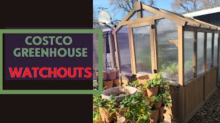 Costco Greenhouse watchouts! Buyer Be Aware!