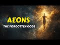 Aeons: The Forgotten Gods of Gnostic Mythology and Creation