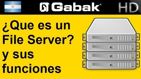 ¿que es un file server? o servidor de archivos y su funciones