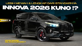 KALO MODIF MAUNYA LANGSUNG TOTAL !! INNOVA 2026 NGGAK BOLEH STANDART