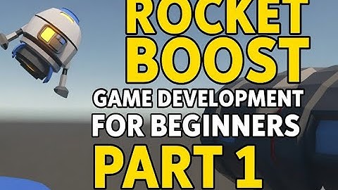Unity Game Dev Journey | Rocket Boost Game Part 1