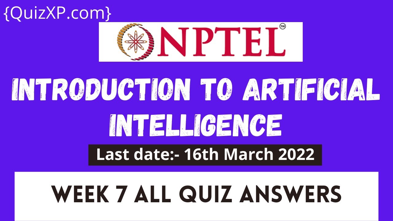 an introduction to artificial intelligence nptel assignment 7 answers