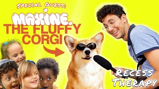 Maxine the Fluffy Corgi Interviews Kids! | Recess Therapy
