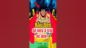 Râu Đen sỡ hữu 3 trái ác quỷ? #anime #luffy #onepiece #shorts #blackbeard