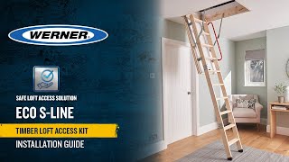 How to install a Werner Eco S Line Timber Loft Ladder