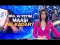 Dul ve yetim maaşı ne kadar oldu?