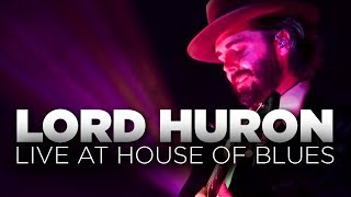 Lord Huron — Live at House of Blues (Full Set)