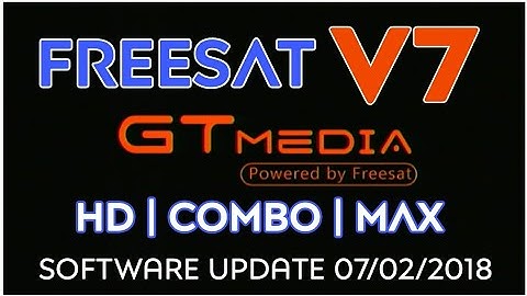 Freesat V7 HD | COMBO | MAX | Software Update Fix Minor Bugs & Improvement 07/02/2018
