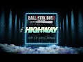 【Art Track】”HIGHWAY” - BALLISTIK BOYZ from EXILE TRIBE