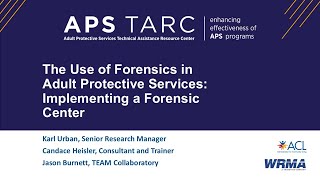 The Use of Forensics in APS: Implementing a Forensic Center