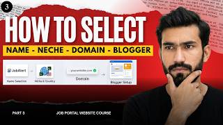 Job Portal Website Part 3: Name, Niche, Domain &amp; Blogger Setup (2026 Guide)