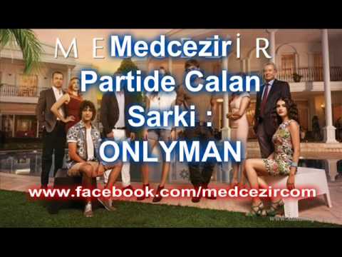 Only Man [MEDCEZİR PARTİDE ÇALAN ŞARKI]