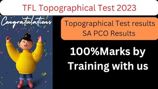 ⁣TFL Topographical Test 2023/ Topographical Test Results /SA PCO  Results