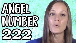 Angel Number 222 - Learn The Deeper Meaning Of Seeing 2:22