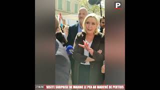 Visite surprise de Marine Le Pen au marché de Pertuis