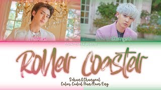 EXO SC 'Roller Coaster' Lyrics (Color Coded Han/Rom/Eng)