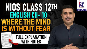 Ch 10 - Where the Mind is Without Fear Poem | NIOS Class 12 English