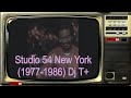 Studio 54 New York (1977 - 1986) Dj T+ Vol.7 (HD Version)